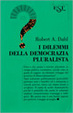 Cover of I dilemmi della democrazia pluralista