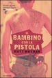 Cover of Il bambino con la pistola