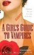 Cover of A Girl's Guide to Vampires