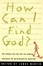 Cover of How Can I Find God?