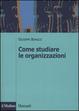 Cover of Come studiare le organizzazioni