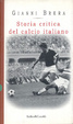 Cover of Storia critica del calcio italiano