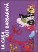 Cover of La casa dei Barbapapà