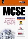 MCSE : Implementing and Supporting Microsoft SNA Server 4.0