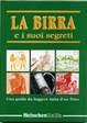 Cover of La birra e i suoi segreti