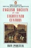 English Society in the Eighteenth Century, Second Edition (The Penguin Social History of Britain)
