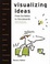Cover of "Visualizing Ideas"