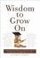 Cover of Wisdom to Grow on