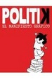 Cover of POLITIK EL MANIFIESTO GRAFICO