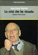 Cover of Le crisi che ho vissuto