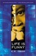 Cover of Life Is Funny