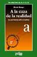 Cover of A LA CAZA DE LA REALIDAD