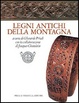 Cover of Legni antichi della montagna