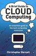 Cover of A Brief Guide to Cloud Computing