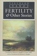 Cover of Fertility and Other Stories