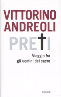 Image of Preti. Viaggio fra gli uomini del sacro