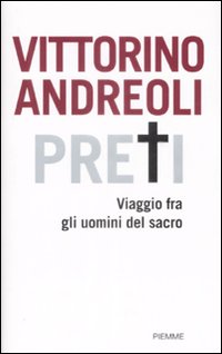 Image of Preti. Viaggio fra gli uomini del sacro