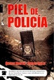 Cover of Piel de policía