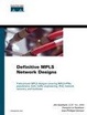 Cover of Definitive MPLS Network Designs
