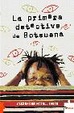 Cover of LA PRIMERA DETECTIVE DE BOTSUANA