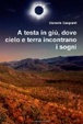 Cover of A testa in giù, dove cielo e terra incontrano i sogni