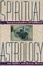 Cover of "Spiritual Astrology"