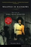 Wrapped in Rainbows : The Life of Zora Neale Hurston (Lisa Drew Books)