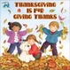 Cover of Thanksgiving Is for Giving Thanks
