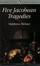 Cover of 'Five Jacobean Tragedies'