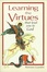 Cover of Learning the Virtues
