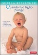 Cover of Quando tuo figlio piange