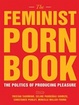 Cover of The Feminist Porn Book