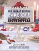 Cover of The Great British Bake Off: How to Turn Everyday Bakes into Showstoppers