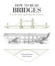 Cover of How to Read Bridges