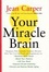Cover of "Your Miracle Brain" Cover of "Your Miracle Brain"