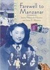 Farewell to Manzanar  : a true story of Japanese American experience during and after the World War II internment