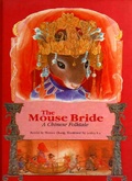 The Mouse Bride  : A Chinese Folktale