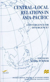 Central-Local relations in Asia-Pacific:convergence or divergence?