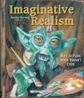 Imaginative realism  : how to paint what doesn