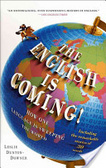 The English is coming!  : how one language is sweeping the world