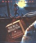 The real revolution  : the global story of American independence