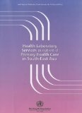Health laboratory services in support of primary health care in developing countries