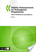 Safety assessment of transgenic organisms:OECD consensus documents