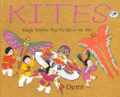 Kites  : Magic Wishes That Fly Up to the Sky
