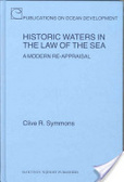 Historic waters in the law of the sea:a modern re-appraisal