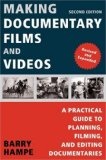 Making documentary films and videos : a practical guide to planning, filming, and editing documentaries