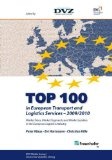 Top 100:in European transport and logistics services:market sizes, market segments and market leaders in the European logistics industry