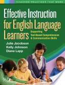 Effective instruction for English language learners  : supporting text-based comprehension and communication skills