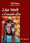 Lisa Verdi e il ciondolo elfico di M.P. Black