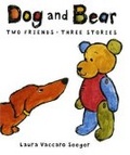 Dog and Bear : two friends, three stories 封面